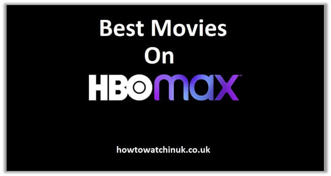 HBO Max Movies: 36 HBO Max Hit Movies To Watch In 2024.