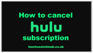 How To Cancel Hulu Subscription [February 2024 Guide]