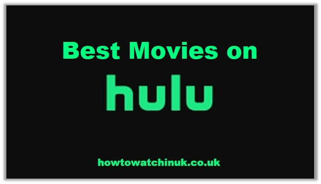 51 Blockbuster Movies To Watch On Hulu In 2023