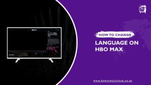 How To Change The Language On HBO Max in 2024
