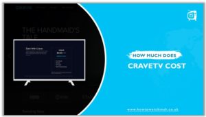 How much is CraveTV cost in UK? All Price & Plans included