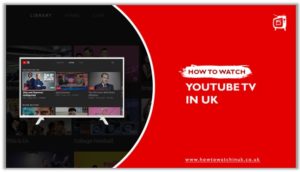 How to Watch YouTube TV in UK in February 2024