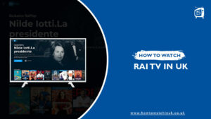 How to Watch Italian Rai TV in UK [February 2024]