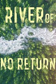 River of No Return (2019)