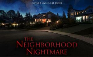 The Neighborhood Nightmare