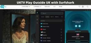 UKTV Play Outside UK with Surfshark