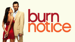 Burn Notice (2007 - 2013)