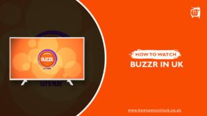 How To Watch Buzzr TV In UK [Easy Guide]