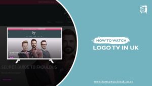 How To Watch Logo TV In UK? [2022 Updated]