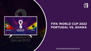 How To Watch Portugal vs Ghana FIFA World Cup 2022 in UK