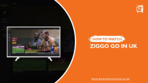 How to Watch Ziggo GO in UK? [Updated Guide 2022]