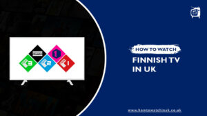 How To Watch Finnish TV In UK? [Easy Guide]