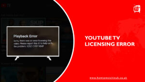 How to Fix Youtube Tv Licensing Error (Ultimate Guide 2023)