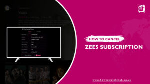 How To Cancel ZEE5 Subscription In UK? [2023 Updated]