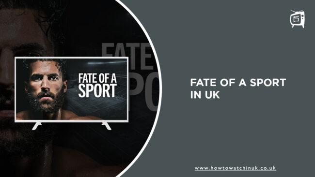 How to Watch Fate of a Sport in UK