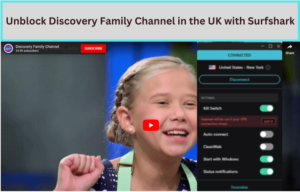 Unblock-Discovery-Family-Channel-in-the-UK-with-Surfshark-1