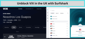Unblock ViX in the UK with Surfshark