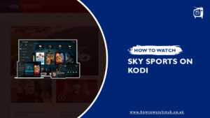 How To Watch Sky Sports On Kodi [Updated Guide 2023]
