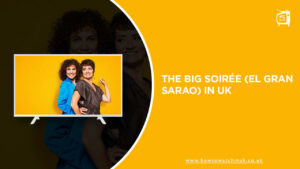 How to watch The Big Soirée (El Gran Sarao) on HBO Max in UK