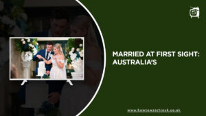 How to Watch Married at First Sight Australia Season 10 in UK on 9Now