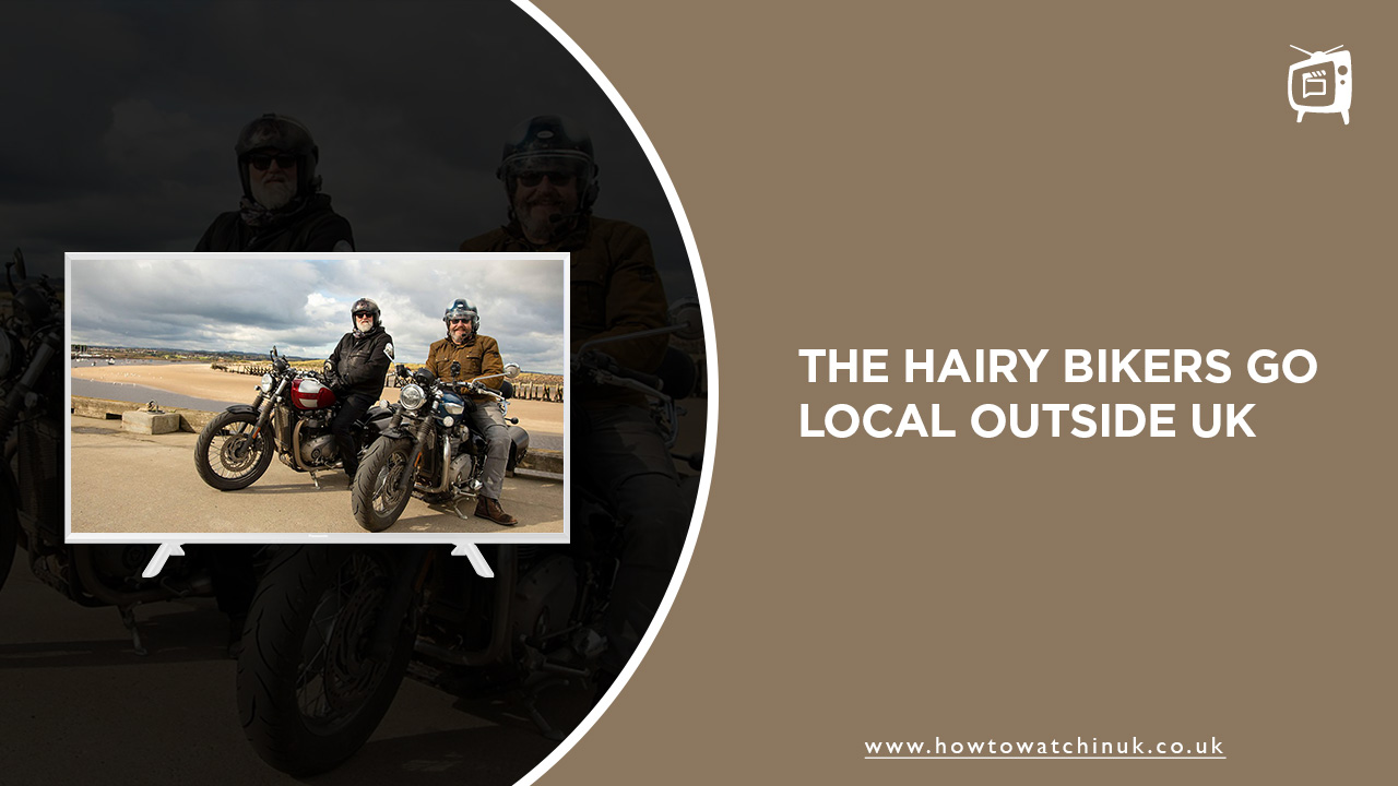 The-hairy-bikers-go-Local-outside-uk