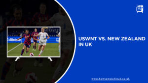 How to watch USWNT vs. New Zealand on HBO Max in UK