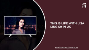 How to Watch This is Life with Lisa Ling Season 9 in UK?