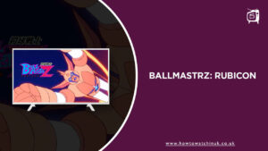 How to Watch Ballmastrz: Rubicon in UK on HBO Max