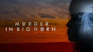 How to Watch Murder in Big Horn in UK on Showtime