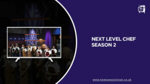 How to Watch Next Level Chef Season 2 On Hulu in UK?