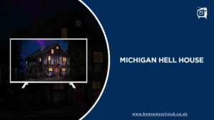 How to Watch Michigan Hell House on Discovery Plus in UK?