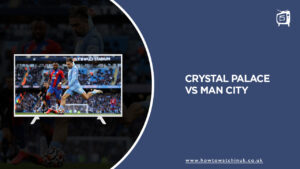 Watch-Crystal-Palace-vs-Man-City-in-on-peacock
