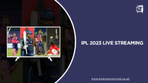 How To Watch IPL 2023 from Anywhere [Free & Paid Options]