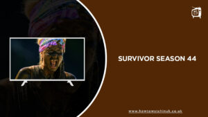 How to Watch Survivor (Season 44) on Paramount Plus In UK