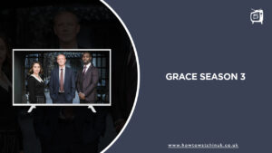 How to Watch Grace Season 3 Outside UK for Free