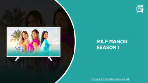 How Can I Watch MILF Manor Season 1 on Discovery Plus in UK?