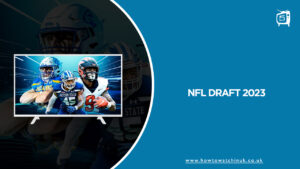 How to Watch NFL Draft 2023 Free Outside UK on ITV