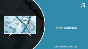 How Can I Watch High Science on Discovery Plus in UK?