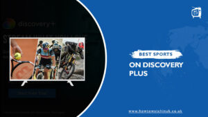 Watch The Best Sports on Discovery Plus UK without Delay!