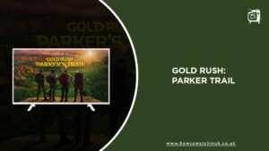 How To Watch Gold Rush: Parker Trail in UK on Discovery Plus?