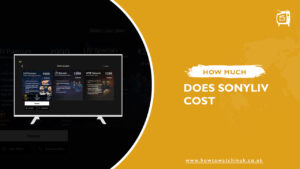 How Much Does SonyLiv Cost In UK [Update 2023]