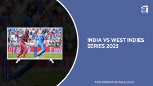 How To Watch India vs West Indies series 2023 in UK on SonyLiv