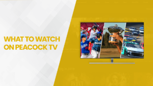 What to Watch on Peacock TV in UK [February 2024 Updated]