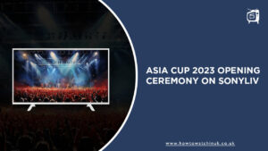 How to Watch Asia Cup 2023 Opening Ceremony in UK on SonyLIV