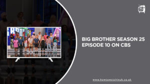 Watch Big Brother Season 25 Episode 10 in UK on CBS 