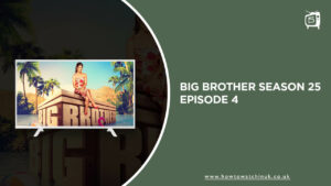 How To Watch Big Brother Season 25 Episode 4 in UK on CBS