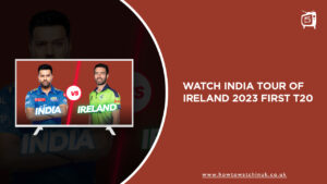 Watch India Tour of Ireland 2023 in UK on SonyLiv