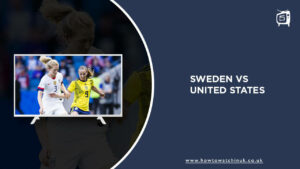Watch Sweden vs United States FIFA Women’s World Cup 2023 in UK on SonyLiv