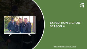 How To Watch Expedition Bigfoot Season 4 in UK on Discovery Plus?