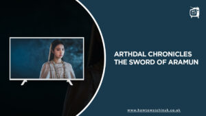 How to Watch Arthdal Chronicles: The Sword of Aramun in the UK on Hotstar [Latest]